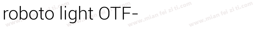 roboto light OTF字体转换